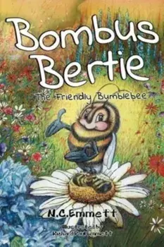 Bombus Bertie, Paperback/N C Emmett