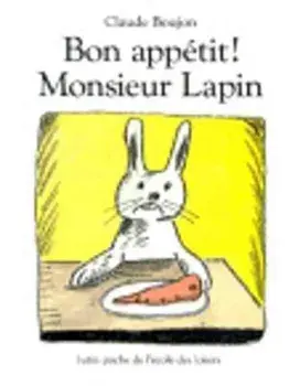 Bon appetit Monsieur Lapin, Paperback/Claude Boujon