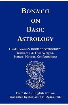 Bonatti on Basic Astrology - Guido Bonatti