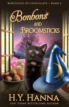 Bonbons and Broomsticks: Bewitched By Chocolate Mysteries - Book 5, Paperback/H. y. Hanna