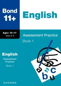 Bond 11+: Bond 11+ English Assessment Practice 10-11+ Years Book 1, Paperback/Bond 11+