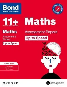 Bond 11+: Bond 11+ Maths Up to Speed Assessment Papers with Answer Support 10-11 years. 1, Paperback/Paul Broadbent