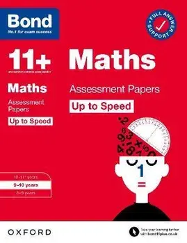 Bond 11+: Bond 11+ Maths Up to Speed Assessment Papers with Answer Support 9-10 Years. 1, Paperback/Paul Broadbent