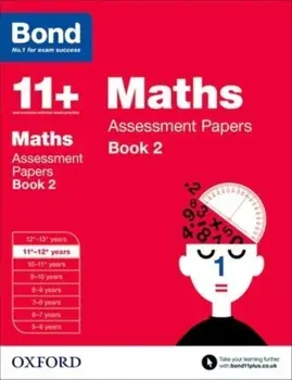 Bond 11+: Maths: Assessment Papers. 11+-12+ years Book 2, Paperback/***