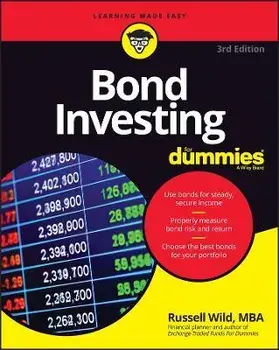 Bond Investing For Dummies, 3rd Edition, Paperback/R Wild