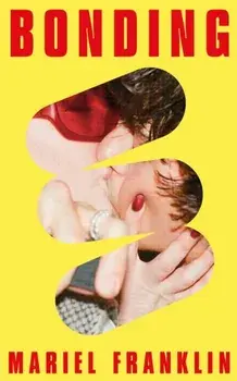 Bonding, Hardback/Mariel Franklin