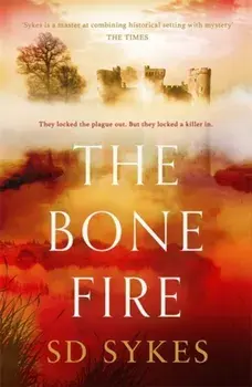 Bone Fire, Hardback/S D Sykes