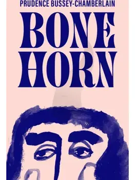 Bone Horn, Paperback/Prudence Bussey-Chamberlain