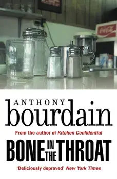 Bone In The Throat, Paperback/Anthony Bourdain