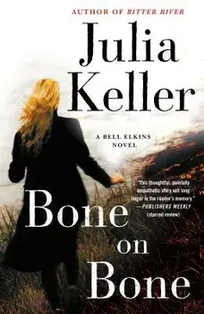Bone on Bone: A Bell Elkins Novel, Paperback/Julia Keller