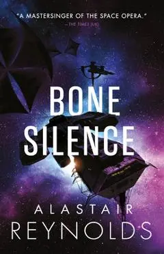 Bone Silence - Alastair Reynolds