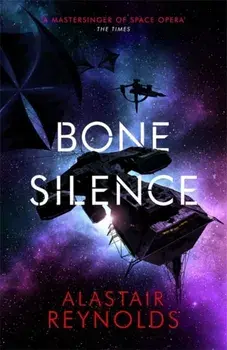 Bone Silence, Paperback/Alastair Reynolds