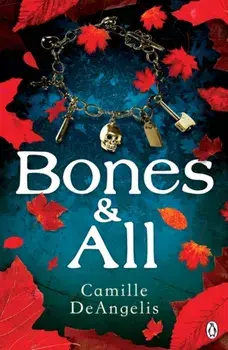 Bones & All, Paperback/Camille DeAngelis