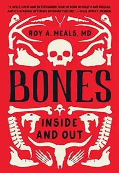 Bones. Inside and Out, Paperback/Roy A. (UCLA) Meals