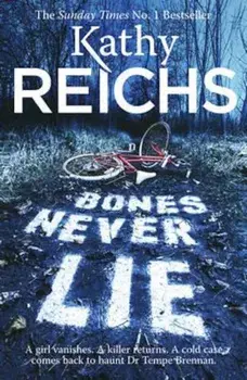 Bones Never Lie, Paperback/Kathy Reichs