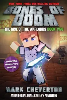 Bones of Doom: The Rise of the Warlords Book Two: An Unofficial Minecrafter's Adventure, Paperback/Mark Cheverton
