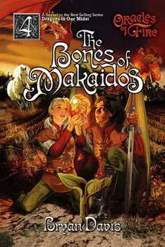 Bones of Makaidos (Oracles of Fire V4) (2nd Edition), Paperback/Bryan Davis