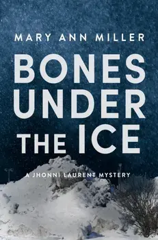 Bones Under the Ice, Paperback/Mary Ann Miller