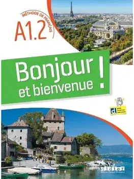 Bonjour et bienvenue A1.2 - tout en francais + didierfle.app, Paperback/Emilie Chopinet