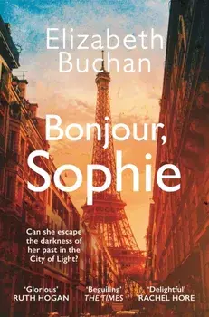 Bonjour, Sophie. A Good Housekeeping Good Books Spring 2025 pick, Main, Paperback/Elizabeth Buchan