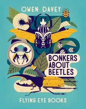 Bonkers About Beetles, Paperback/Owen Davey