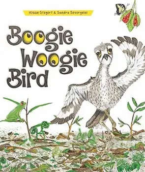 Boogie Woogie Bird, Hardback/Alison Stegert
