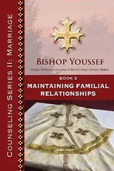 Book 3: Maintaining Familial Relationships, Paperback/Bishop Youssef