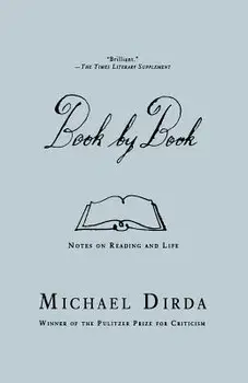 Book by Book: Notes on Reading and Life, Paperback/Michael Dirda