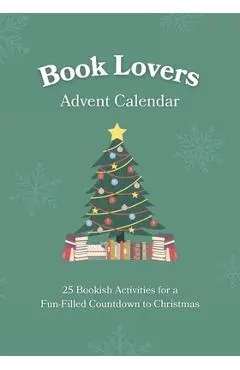 Book Lovers Advent Calendar: 25 Bookish Activities for a Fun-Filled Countdown to Christmas Unique Gift Idea for Men & Women Who Love to Read - Holiday Press