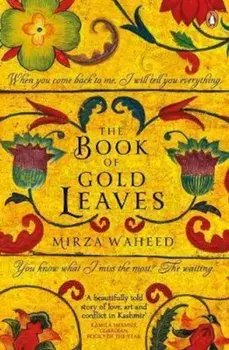 Book Of Gold Leaves, Paperback/Mirza Waheed