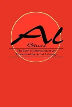 Book of Instructions in the Elements of the Art of Astrology, Paperback/Al Biruni