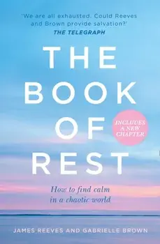Book of Rest. How to Find Calm in a Chaotic World, Paperback/Gabrielle Brown