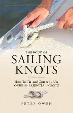 Book of Sailing Knots - Peter Owen