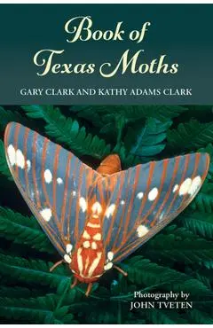 Book of Texas Moths - Gary Clark
