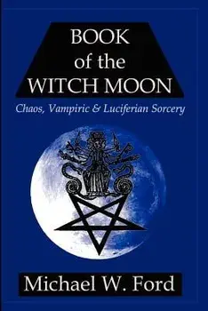 Book of the Witch Moon, Paperback/Michael W. Ford