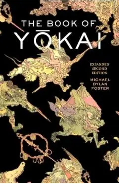 Book of Yokai, Expanded Second Edition - Michael Dylan Foster