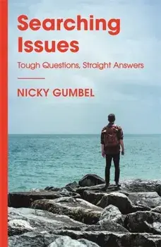 Book - Searching Issues. Tough Questions, Straight Answers, Paperback/Nicky Gumbel