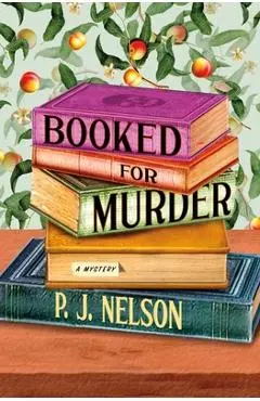 Booked for Murder - P. J. Nelson