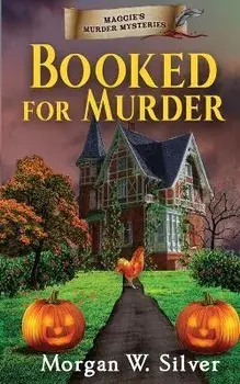 Booked for Murder, Paperback/Morgan W. Silver