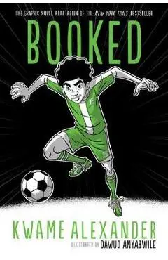Booked (Graphic Novel) - Kwame Alexander