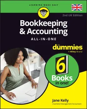 Bookkeeping & Accounting All-in-One For Dummies, UK Edition. 2 ed, Paperback/Jane E. Kelly