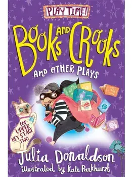 Books and Crooks and Other Plays, Paperback/Julia Donaldson