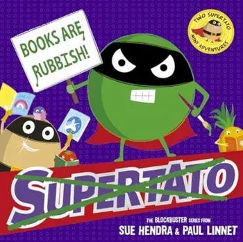 Books are Rubbish: Two Supertato Mini Adventures, Paperback/Paul Linnet