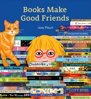 Books Make Good Friends. A Bibliophile Book, Hardback/Jane Mount