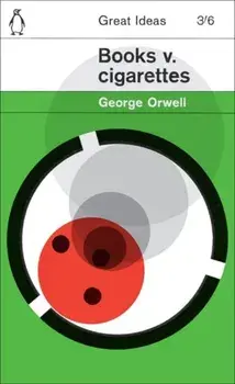 Books v. Cigarettes, Paperback/George Orwell