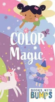 Books with Bumps: Color Magic, Board book/7 Cats Press