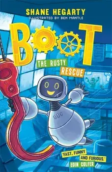 BOOT: The Rusty Rescue. Book 2, Paperback/Shane Hegarty