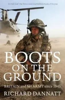 Boots on the Ground, Paperback/Richard Dannatt