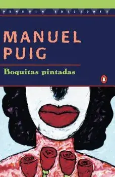 Boquitas Pintadas, Paperback/Manuel Puig