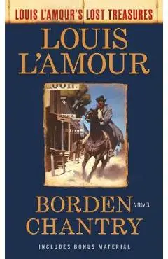 Borden Chantry (Louis l'Amour's Lost Treasures) - Louis L'amour
